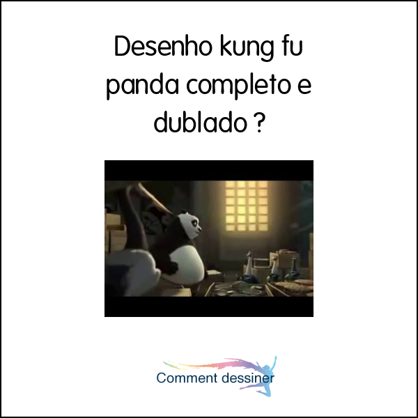 Desenho kung fu panda completo e dublado